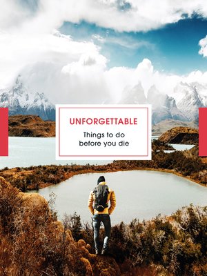 cover image of Unforgettable Things to do Before you Die